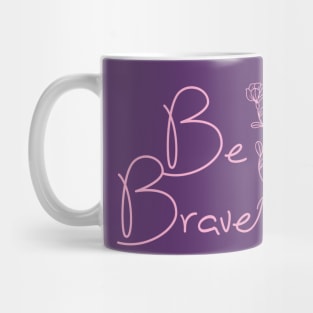 Be Brave by Moody Chameleon Mug